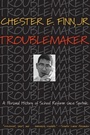 Cover: Troublemaker - Princeton University Press