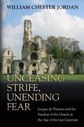 Cover: Unceasing Strife, Unending Fear - Princeton University Press