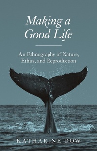 Enlarge image Cover: Making a Good Life - Princeton University Press