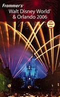 Cover: Frommer's Walt Disney World & Orlando 2006 - Hungry Minds Inc,U.S.