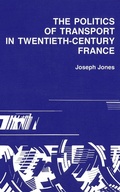 Cover: Politics of Transport in Twentieth-Century France - McGill-Queen's University Press