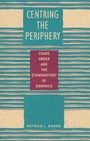 Cover: Centring the Periphery - McGill-Queen's University Press
