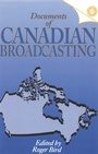 Cover: Documents of Canadian Broadcasting - McGill-Queen's University Press