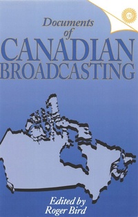 Enlarge image Cover: Documents of Canadian Broadcasting - McGill-Queen's University Press