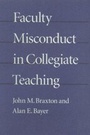 Cover: Faculty Misconduct in Collegiate Teaching - Johns Hopkins University Press