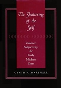 Cover: The Shattering of the Self - Johns Hopkins University Press