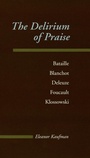 Cover: The Delirium of Praise - Johns Hopkins University Press