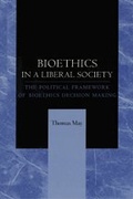 Cover: Bioethics in a Liberal Society - Johns Hopkins University Press