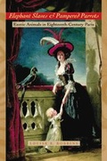 Cover: Elephant Slaves and Pampered Parrots - Johns Hopkins University Press