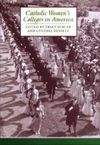 Abbildung von: Catholic Women's Colleges in America - Johns Hopkins University Press