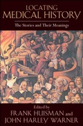 Cover: Locating Medical History - Johns Hopkins University Press
