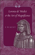 Cover: Lorenzo de' Medici and the Art of Magnificence - Johns Hopkins University Press