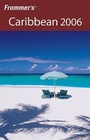 Cover: Frommer's Caribbean 2006 - Hungry Minds Inc,U.S.