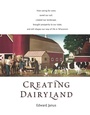 Cover: Creating Dairyland - Wisconsin Historical Society Press