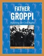 Cover: Father Groppi - Wisconsin Historical Society Press