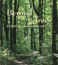 Abbildung von: Beyond the Trees - Wisconsin Historical Society Press