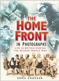 Cover: The Home Front in Photographs - Sutton Publishing Ltd