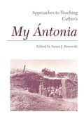 Cover: Approaches to Teaching Cather's My Antonia - Modern Language Association of America