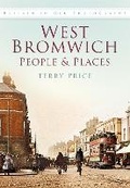 Cover: West Bromwich: People and Places - The History Press Ltd