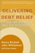 Cover: Delivering on Debt Relief - Peterson Institute for International Economics