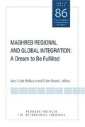 Cover: Maghreb Regional and Global Integration - Peterson Institute for International Economics