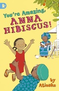 Cover: You're Amazing, Anna Hibiscus! - Walker Books Ltd