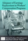 Cover: Adequacy of Earnings Replacement in Workers' Compensation Programs - WE Upjohn Institute