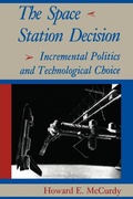 Cover: The Space Station Decision - Johns Hopkins University Press
