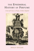 Cover: The Ephemeral History of Perfume - Johns Hopkins University Press