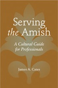 Cover: Serving the Amish - Johns Hopkins University Press