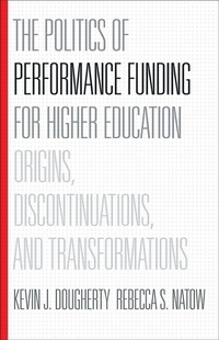 Enlarge image Cover: The Politics of Performance Funding for Higher Education - Johns Hopkins University Press