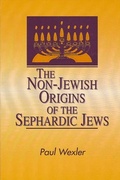 Cover: The Non-Jewish Origins of the Sephardic Jews - State University of New York Press