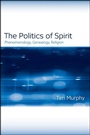 Cover: The Politics of Spirit - De Gruyter
