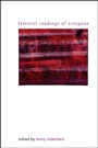 Cover: Feminist Readings of Antigone - State University of New York Press