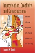 Cover: Improvisation, Creativity, and Consciousness - State University of New York Press