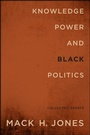 Cover: Knowledge, Power, and Black Politics - State University of New York Press