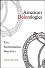 Cover: American Dolorologies - SUNY Press