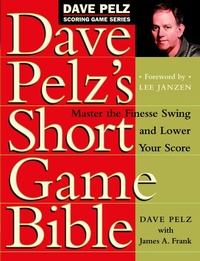 Abbildung von: Dave Pelz's Short Game Bible - Bantam Books