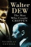 Cover: Walter Dew - The History Press Ltd