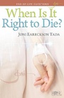 Cover: When Is It Right to Die? - ROSE PUBLISHING
