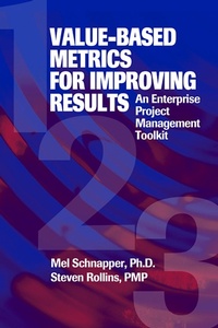 Enlarge image Cover: Value-Based Metrics for Improving Results - J. Ross Publishing