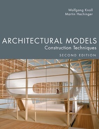 Enlarge image Cover: Architectural Models, Second Edition - J. Ross Publishing