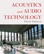 Cover: Acoustics and Audio Technology, Third Edition - J. Ross Publishing