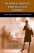 Cover: Business Driven PMO Success Stories - J. Ross Publishing