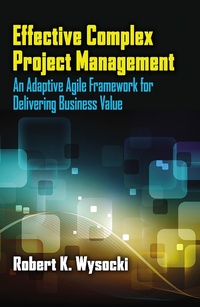 Enlarge image Cover: Effective Complex Project Management - J. Ross Publishing