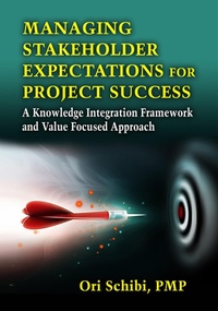 Enlarge image Cover: Managing Stakeholder Expectations for Project Success - J. Ross Publishing
