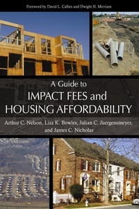 Enlarge image Cover: A Guide to Impact Fees and Housing Affordability - University of Pennsylvania Press, Inc.