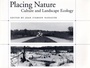 Cover: Placing Nature - University of Pennsylvania Press, Inc.