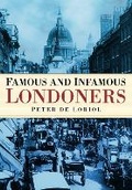 Cover: Famous and Infamous Londoners - The History Press Ltd