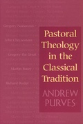Cover: Pastoral Theology in the Classical Tradition - Westminster John Knox Press